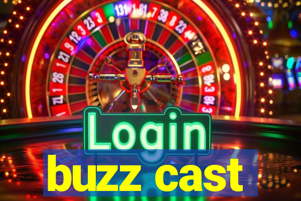 buzz cast